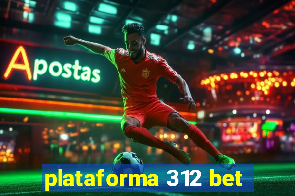 plataforma 312 bet